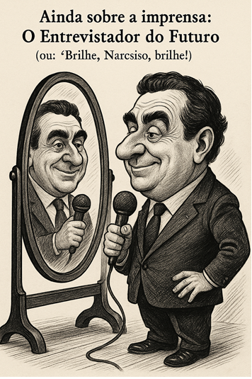 Narciso, o entrevistador do futuro!