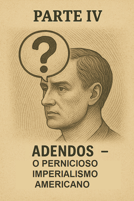 O Pernicioso Imperialismo Americano